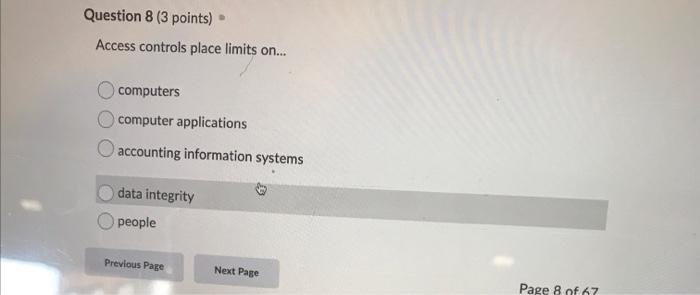 Question 8 3 Points Access Controls Place Limits On Computers Computer Applications Accounting Information Systems 1