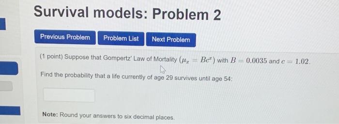 Survival Models Problem 2 Previous Problem Problem List Next Problem 1 Point Suppose That Gompertz Law Of Mortality 1