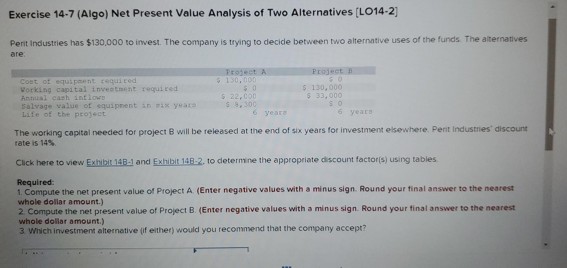 Exercise 14 7 Algo Net Present Value Analysis Of Two Alternatives Lo14 2 Perit Industries Has 130 000 To Invest Th 1