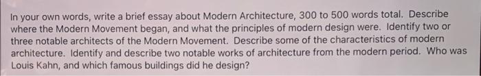 In Your Own Words Write A Brief Essay About Modern Architecture 300 To 500 Words Total Describe Where The Modern Move 1