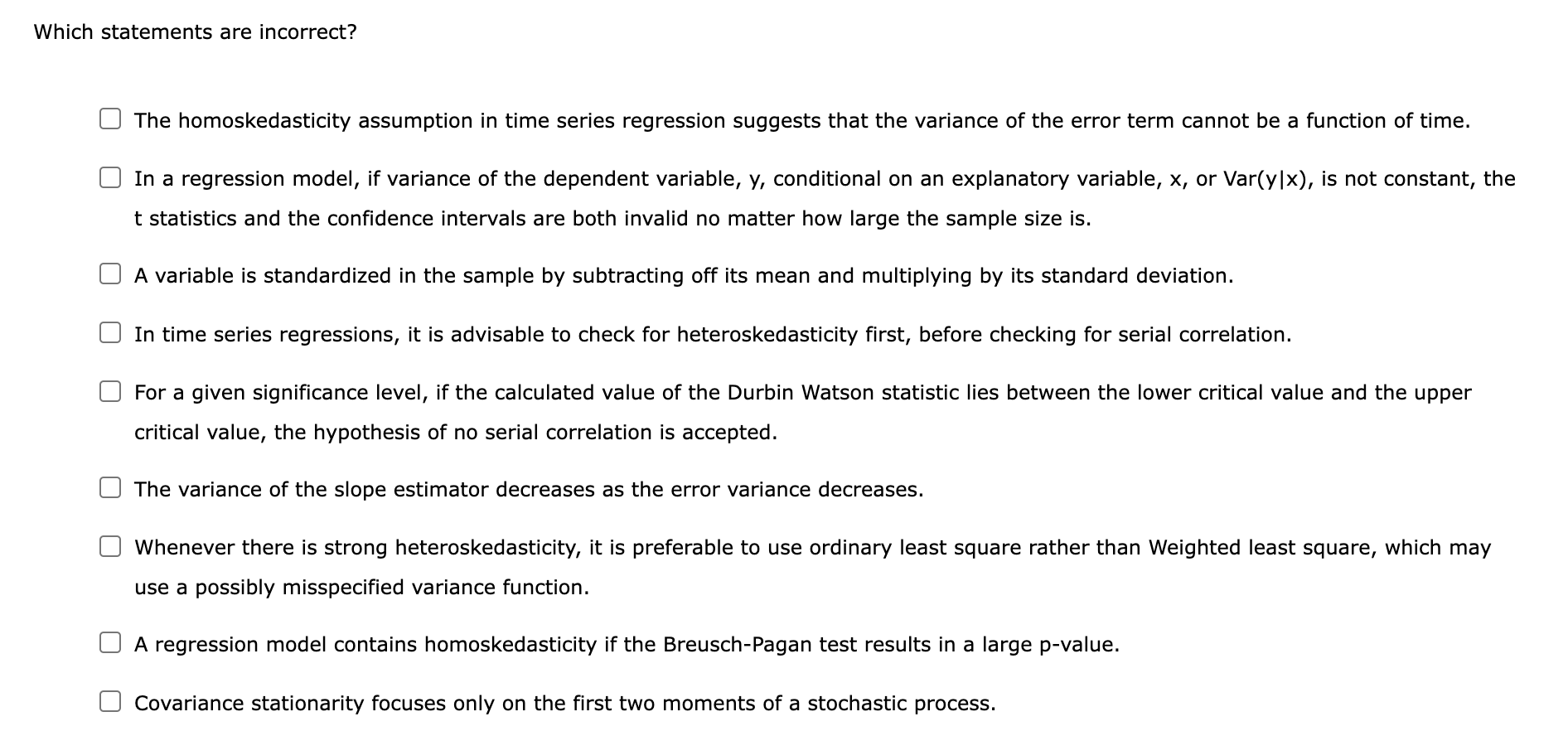 Which Statements Are Incorrect The Homoskedasticity Assumption In Time Series Regression Suggests That The Variance Of 1