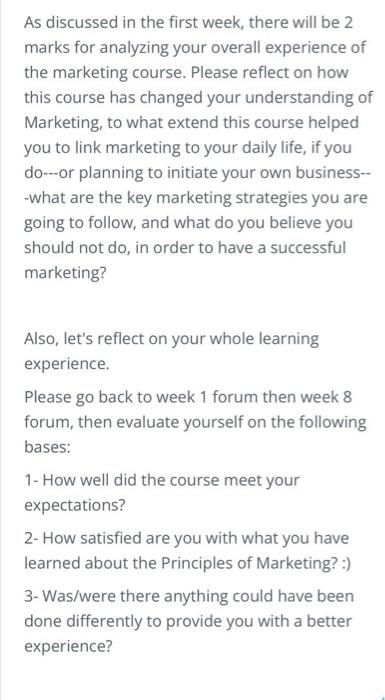 As Discussed In The First Week There Will Be 2 Marks For Analyzing Your Overall Experience Of The Marketing Course Ple 1