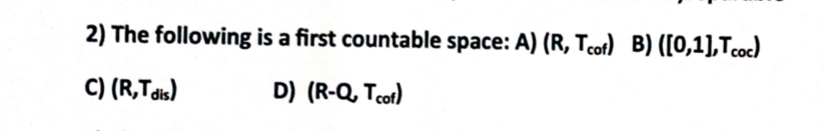 1 If Ci A Int B 1 4 For Some Subsets A B Of 0 6 Then 0 6 T Is A Disconnected B Connected C Second Count 2