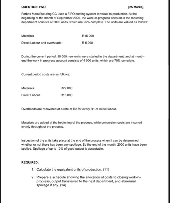 Question Two 25 Marks Forbes Manufacturing Cc Uses A Fifo Costing System To Value Its Production At The Beginning Of 1