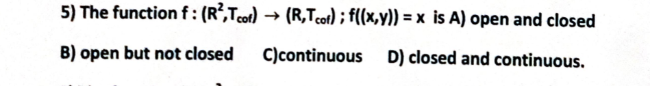 1 If Ci A Int B 1 4 For Some Subsets A B Of 0 6 Then 0 6 T Is A Disconnected B Connected C Second Count 5