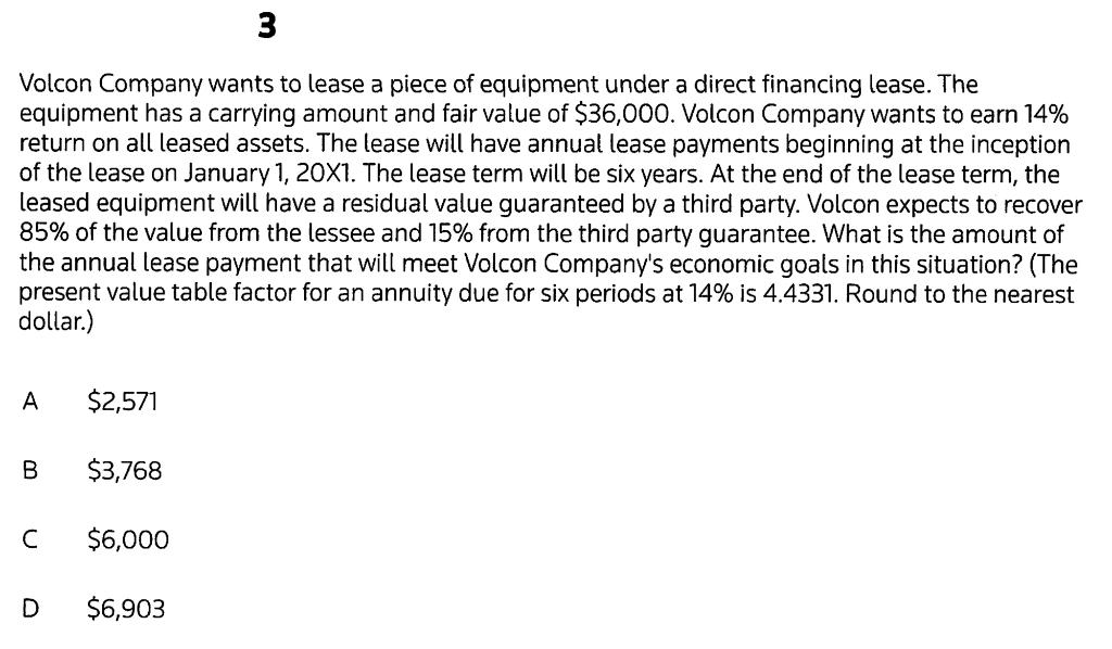 3 Volcon Company Wants To Lease A Piece Of Equipment Under A Direct Financing Lease The Equipment Has A Carrying Amount 1