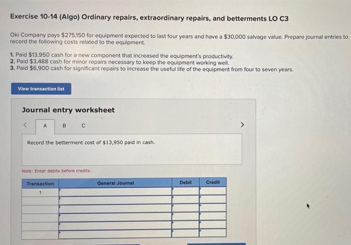 Exercise 10 14 Algo Ordinary Repairs Extraordinary Repairs And Betterments Lo C3 Oki Company Pays 275 150 For Equip 1