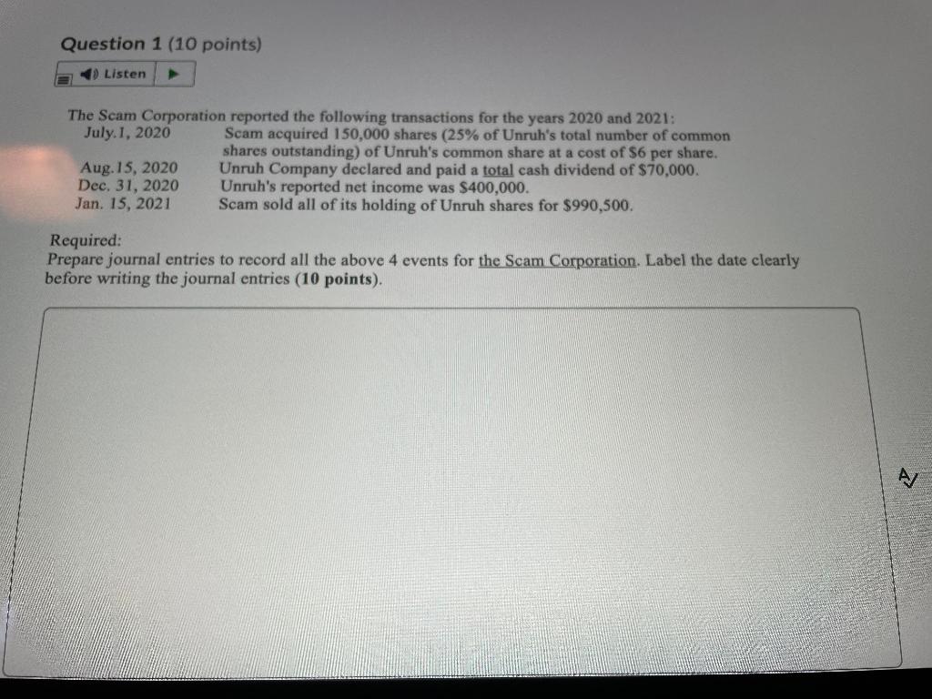 Question 1 10 Points Listen The Scam Corporation Reported The Following Transactions For The Years 2020 And 2021 July 1
