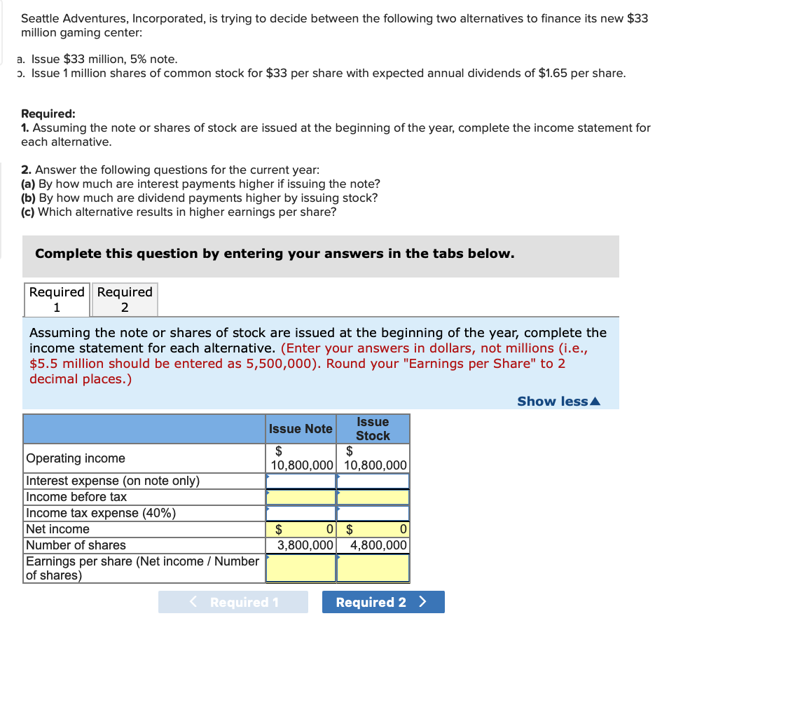 Seattle Adventures Incorporated Is Trying To Decide Between The Following Two Alternatives To Finance Its New 33 Mill 1