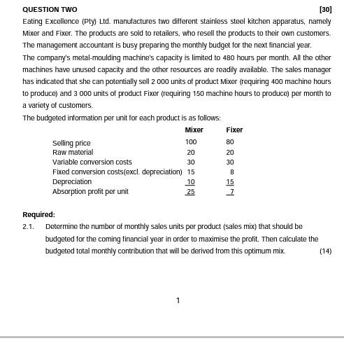Question Two 30 Eating Excellence Pty Ltd Manufactures Two Different Stainless Steel Kitchen Apparatus Namely Mixe 1