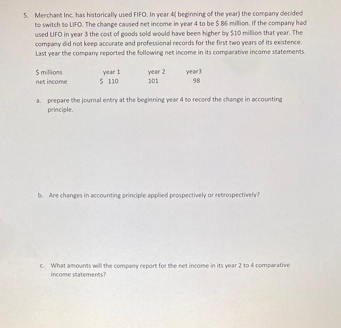 5 Merchant Inc Has Historically Used Fifo In Year 4 Beginning Of The Year The Company Decided To Switch To Lifo The 1