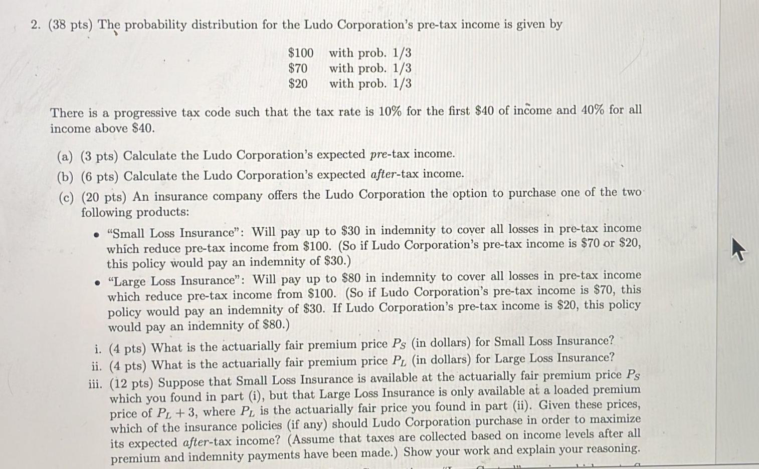 2 38 Pts The Probability Distribution For The Ludo Corporation S Pre Tax Income Is Given By 100 With Prob 1 3 70 W 1