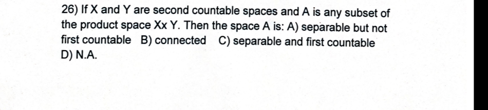 1 If Ci A Int B 1 4 For Some Subsets A B Of 0 6 Then 0 6 T Is A Disconnected B Connected C Second Count 27