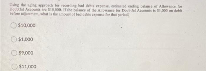 Using The Aging Approach For Recording Bad Debts Expense Estimated Ending Balance Of Allowance For Doubtful Accounts Ar 1