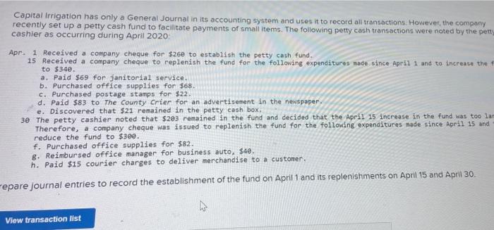 Capital Irrigation Has Only A General Journal In Its Accounting System And Use It To Record All Transactions However T 1