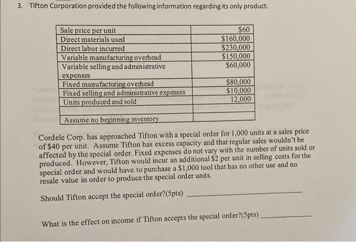 3 Tifton Corporation Provided The Following Information Regarding Its Only Product Sale Price Per Unit Direct Material 1