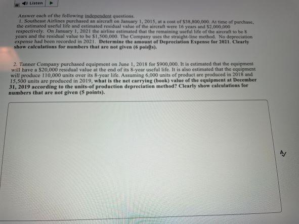 Listen Answer Each Of The Following Independent Questions 1 Southeast Airlines Purchased An Aircraft On January 1 2015 1