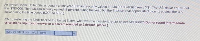 An Investor In The United States Bought A One Year Brazilian Security Valued At 230 000 Brazilian Reals R The U S D 1
