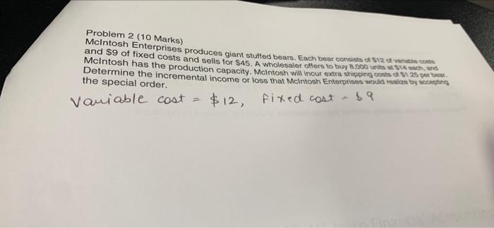 Problem 2 10 Marks Mcintosh Enterprises Produces Giant Stutted Bears Each Bear Comidas 512 De En And 9 Of Fixed Cost 1