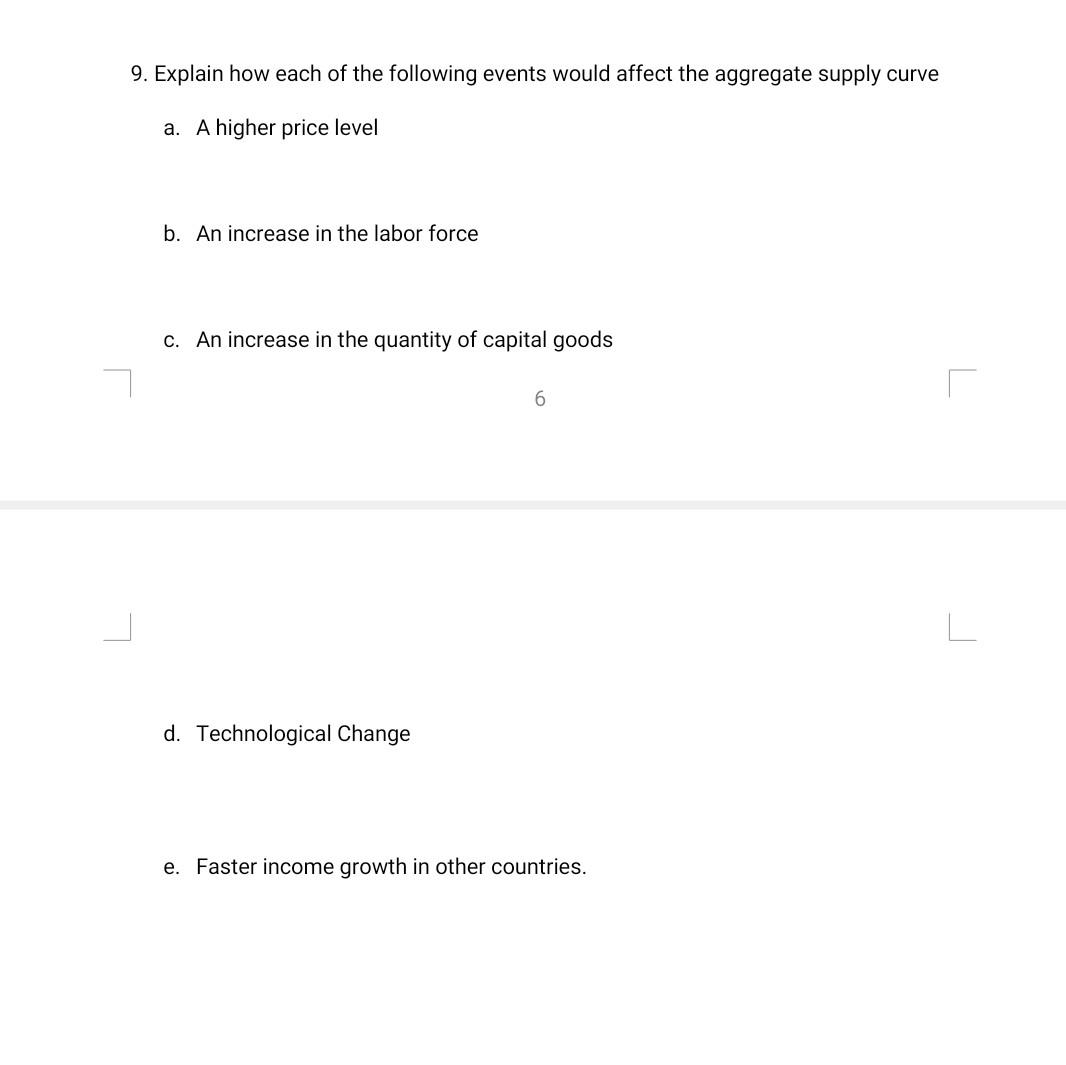 9 Explain How Each Of The Following Events Would Affect The Aggregate Supply Curve A A Higher Price Level B An Increa 1