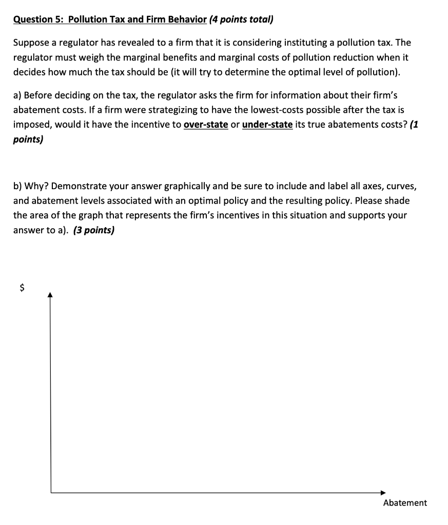 Question 5 Pollution Tax And Firm Behavior 4 Points Total Suppose A Regulator Has Revealed To A Firm That It Is Consi 1