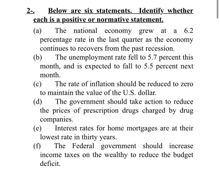 2 Below Are Six Statements Identify Whether Each Is A Positive Or Normative Statement A The National Economy Grew 1