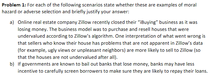 Problem 1 For Each Of The Following Scenarios State Whether These Are Examples Of Moral Hazard Or Adverse Selection And 1
