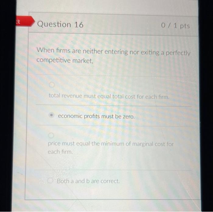 T Question 5 0 1 Pts For A Certain Firm The 100th Unit Of Output That The Firm Produces Has A Marginal Revenue Of 10 A 4