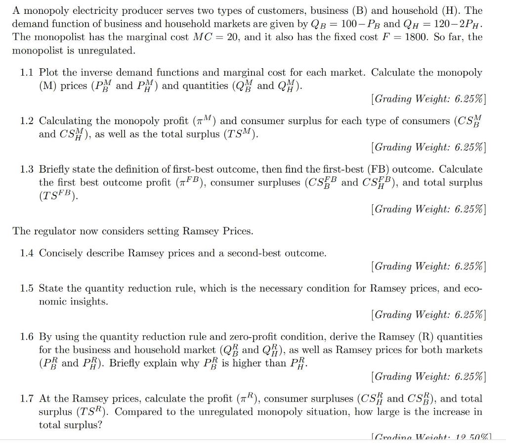 A Monopoly Electricity Producer Serves Two Types Of Customers Business B And Household H The Demand Function Of Bu 1