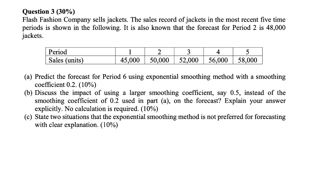 Question 3 30 Flash Fashion Company Sells Jackets The Sales Record Of Jackets In The Most Recent Five Time Periods I 1