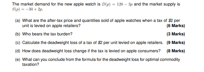 The Market Demand For The New Apple Watch Is D P S P 30 2p 120 3p And The Market Supply Is A What Are The 1