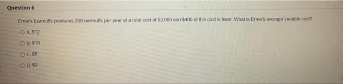 Question 5 Total Fixed Cost O A Increases As Output Increases O B Does Not Change As Output Changes O C Decreases As 2