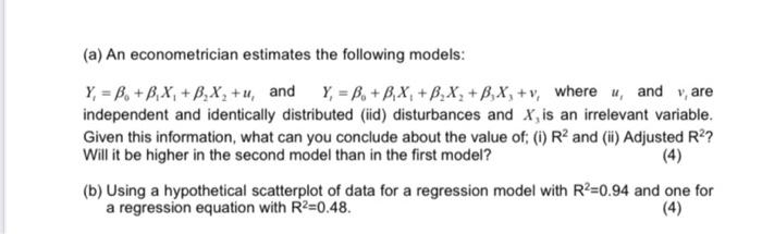 A An Econometrician Estimates The Following Models Y B B X B X U And Y B B X B X B X V Where U A 1