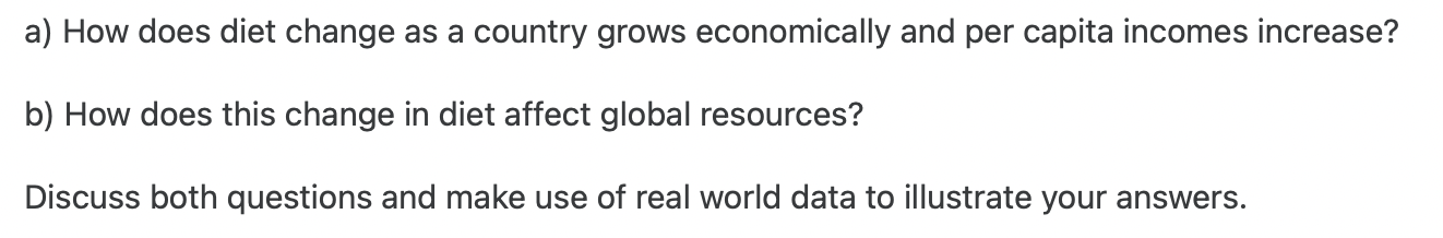 A How Does Diet Change As A Country Grows Economically And Per Capita Incomes Increase B How Does This Change In Diet 1