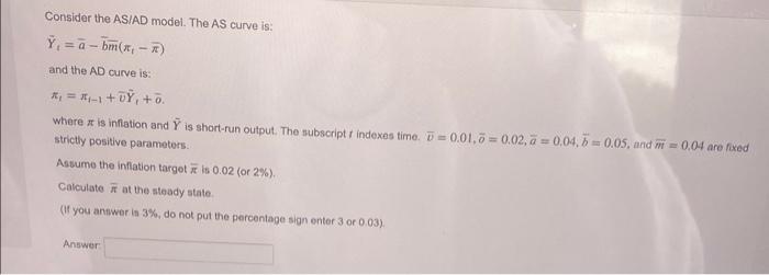 Consider The Asiad Model The As Curve Is Y A Bm X 7 And The Ad Curve Is 1 Dy O Where Is Inflation An 1