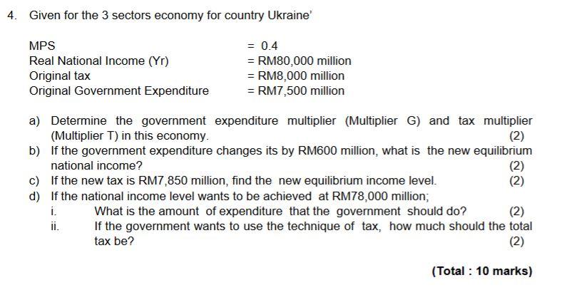 4 Given For The 3 Sectors Economy For Country Ukraine Mps Real National Income Yr Original Tax Original Government Ex 1