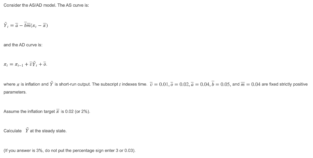 Consider The Asiad Model The As Curve Is Y A Bm 1 1 And The Ad Curve Is 1 07 Where It Is Inflation And Y 1