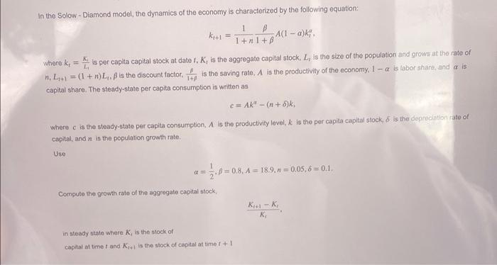 In The Solow Diamond Model The Dynamics Of The Economy Is Characterized By The Following Equation Kul A 1 A Ko 1 1