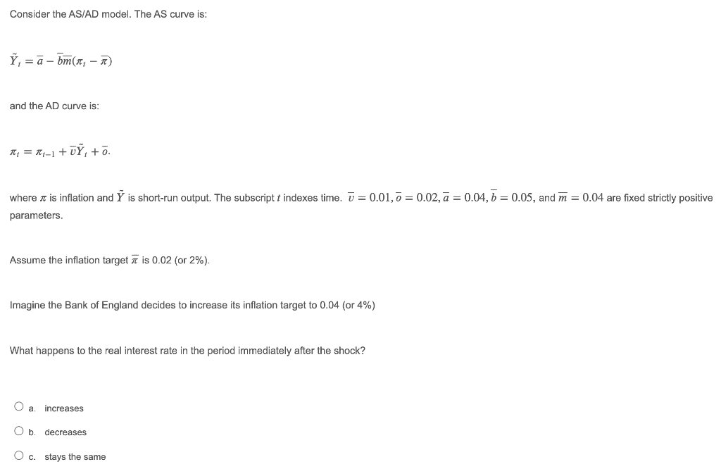 Consider The Asiad Model The As Curve Is Y A Ams T And The Ad Curve Is T 14 1 Where It Is Inflation A 1