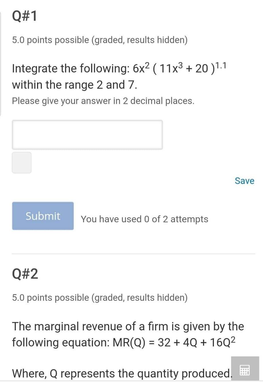 Q 1 5 0 Points Possible Graded Results Hidden Integrate The Following 6x2 11x3 20 1 1 Within The Range 2 And 7 1