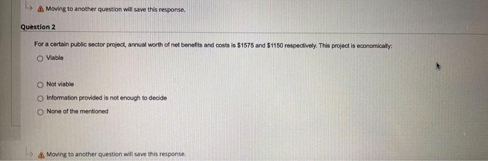 Moving To Another Question Will Save This Response Question 2 For A Certain Public Sector Project Annual Worth Of Net 1