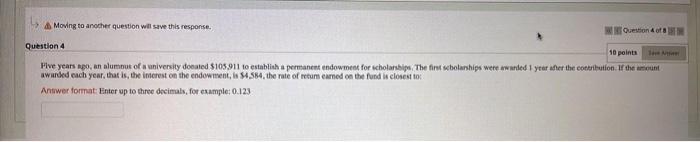 Moving To Another Question Will Save This Response Question Of Question 4 10 Points Five Years Ago An Alumnus Of A Uni 1