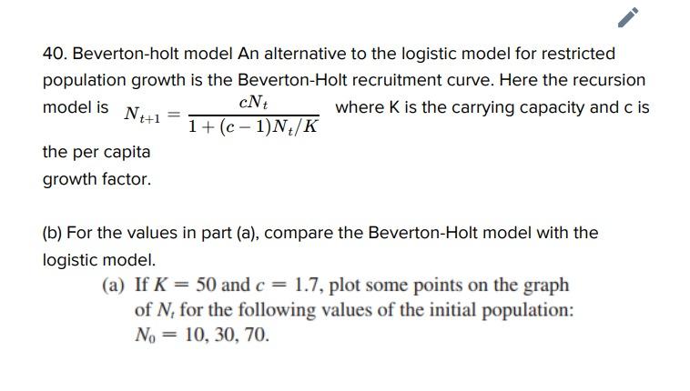 40 Beverton Holt Model An Alternative To The Logistic Model For Restricted Population Growth Is The Beverton Holt Recru 1
