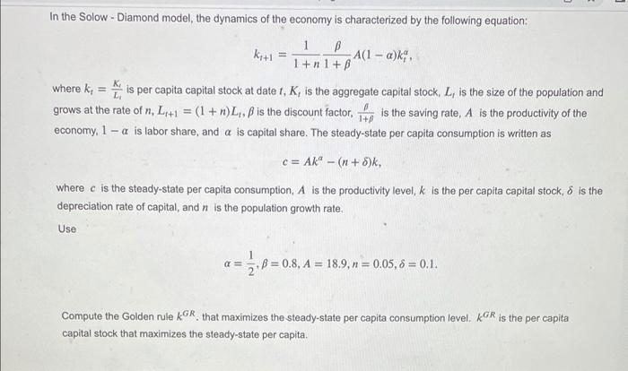 In The Solow Diamond Model The Dynamics Of The Economy Is Characterized By The Following Equation 1 B Ki 1 A 1 A K 1