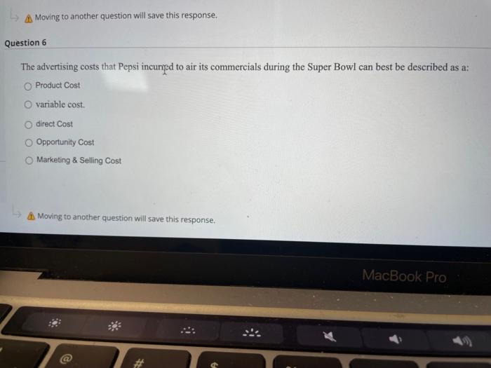 Moving To Another Question Will Save This Response Question 6 The Advertising Costs That Pepsi Incuned To Air Its Comme 1