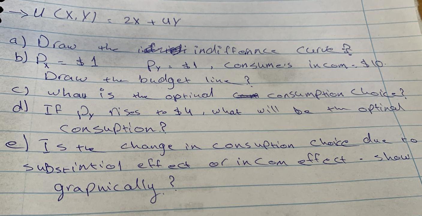 3 The U Cx Y 2x Tuy A Draw The Interesi Indiffonnce Curve B P Py 1 Consume S Incom 10 Draw Budget Li 1