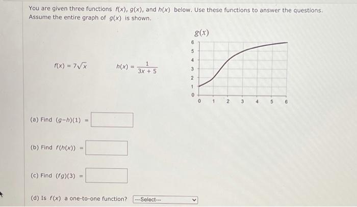 You Are Given Three Functions F X G X And H X Below Use These Functions To Answer The Questions Assume The Entire 1