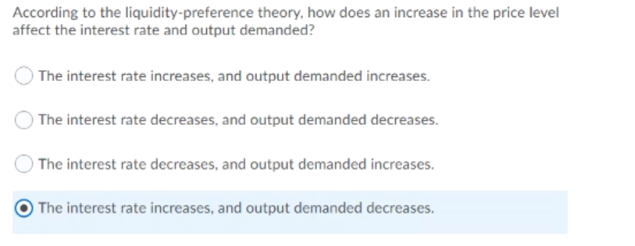 According To The Liquidity Preference Theory How Does An Increase In The Price Level Affect The Interest Rate And Outpu 1