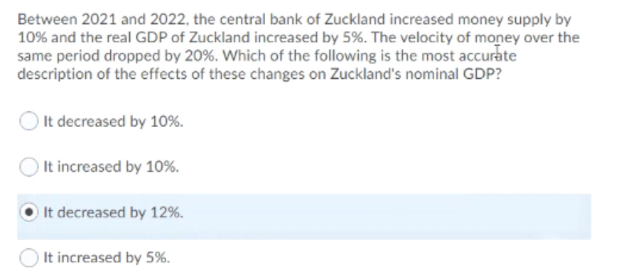 Between 2021 And 2022 The Central Bank Of Zuckland Increased Money Supply By 10 And The Real Gdp Of Zuckland Increased 1