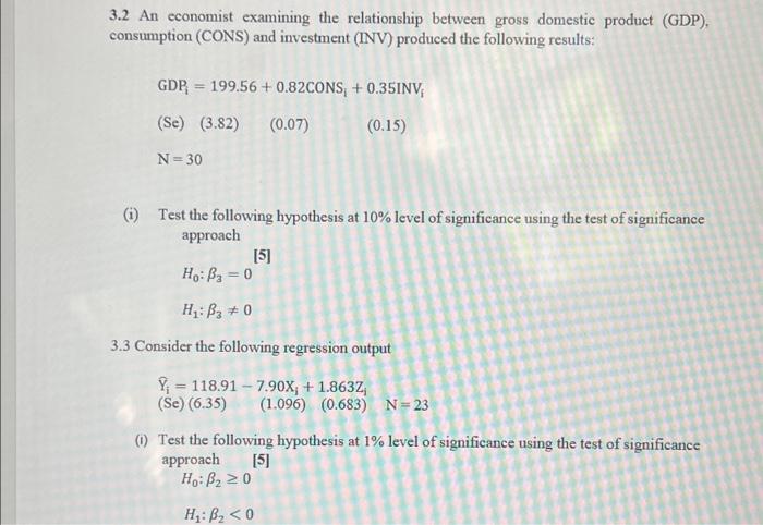 3 2 An Economist Examining The Relationship Between Gross Domestic Product Gdp Consumption Cons And Investment Inv 1